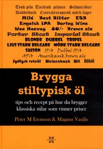 Brygga Stiltypisk Öl - Tips Och Recept På Hur Du Brygger Klassisk Och Vinna