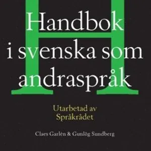 Handbok i svenska som andraspråk : utarbetad av språkrådet