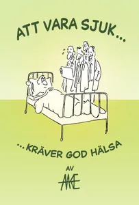 Att Vara Sjuk Kräver God Hälsa