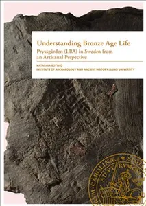 Understanding Bronze Age Life