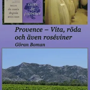 Provence : vita, röda och även roséviner