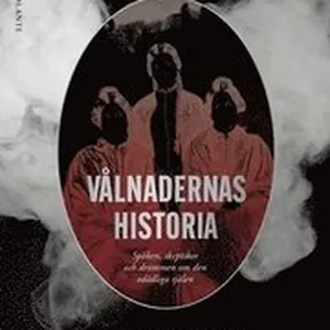 Vålnadernas historia