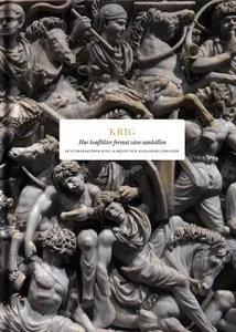 Krig - Hur Konflikter Format Våra Samhällen