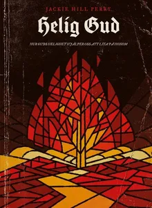 Helig Gud : hur Guds helighet hjälper oss att lita på honom