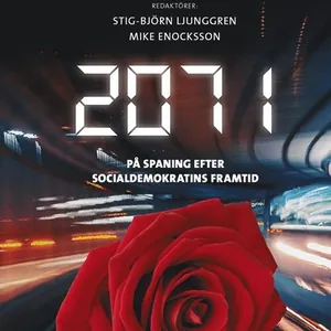 2071 : på spaning efter socialdemokratins framtid