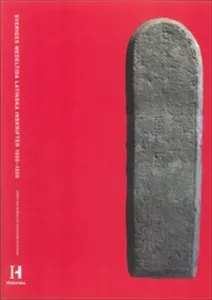 Sveriges medeltida latinska inskrifter 1050-1250