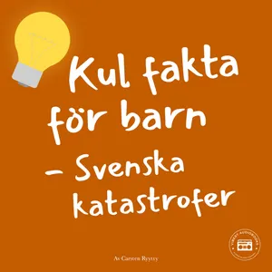 Kul fakta för barn: Svenska katastrofer, Ljudbok