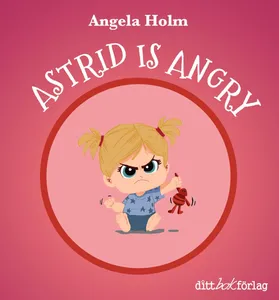 Astrid Is Angry / Astrid Is Bored