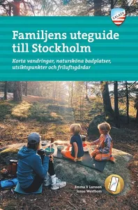 Familjens uteguide till Stockholm