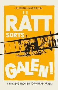 Rätt sorts galen!