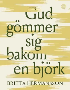 Gud gömmer sig bakom en björk