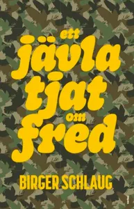 Ett Jävla Tjat Om Fred
