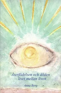 Återfödelsen och döden : livet mellan liven