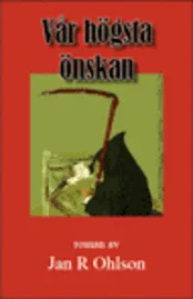 VÅR HÖGSTA ÖNSKAN