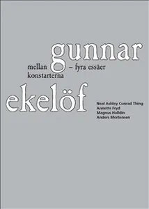 Gunnar Ekelöf mellan konstarterna : fyra essäer
