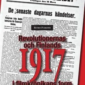 Revolutionernas och Finlands 1917 i filmkrönikans form - idéer i idet 2017
