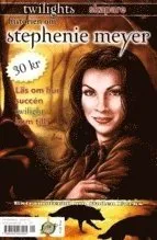 Historien om Stephenie Meyer - twilights skapare