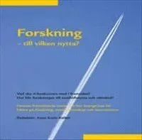 Forskning : till vilken nytta?