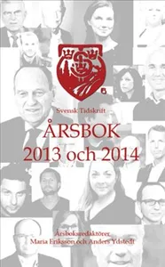 Svensk Tidskrift Årsbok 2013 och 2014