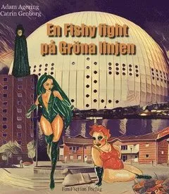 En fishy fight på Gröna linjen