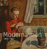 Moderna män : 1900 - 1930