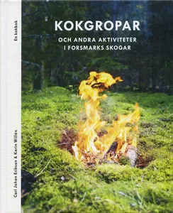 Kokgropar Och Andra Aktiviteter I Forsmarks Skogar