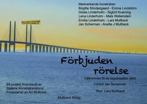 Förbjuden rörelse : en utställningskatalog från Art Mullback