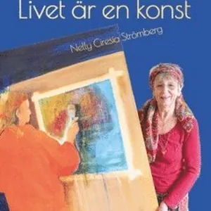 Konsten är livet : livet är en konst
