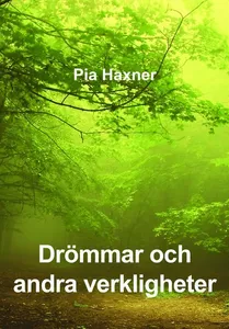 Drömmar och andra verkligheter