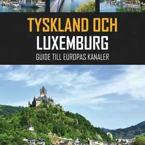 Tyskland och Luxemburg : guide till Europas kanaler