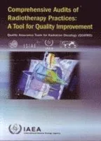Comprehensive Audits of Radiotherapy Practices: A Tool for Quality Improvement