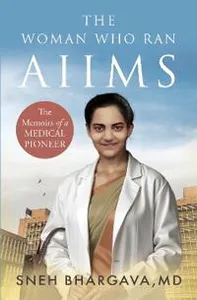 Woman Who Ran Aiims