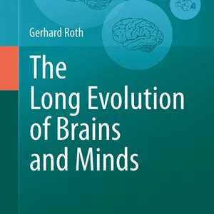 Long Evolution of Brains and Minds