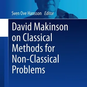 David Makinson on Classical Methods for Non-Classical Problems
