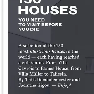 150 Houses You Need to Visit Before You Die