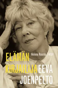 Eeva Joenpelto. Elämän kirjailija, E-bok