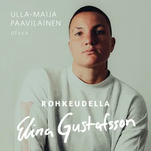 Rohkeudella Elina Gustafsson, Ljudbok
