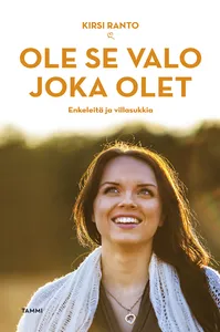 Ole se valo joka olet, E-bok