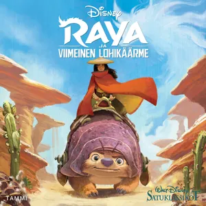 Disney. Raya ja viimeinen lohikäärme. Satuklassikot, Ljudbok