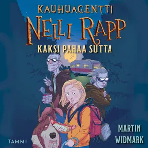 Kauhuagentti Nelli Rapp. Kaksi pahaa sutta, Ljudbok