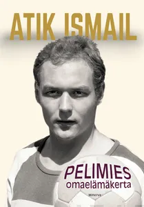Atik Ismail - Pelimies, E-bok