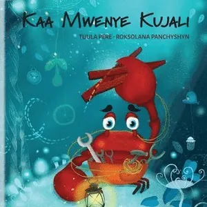 Kaa Mwenye Kujali (Swahili Edition of "The Caring Crab")