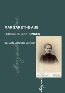 Margarethe Aue: Lebenserinnerungen, E-bok