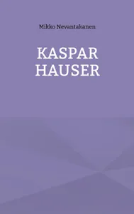 Kaspar Hauser, E-bok