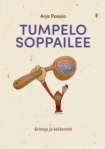 Tumpelo soppailee: Keittoja ja kekkereitä, E-bok