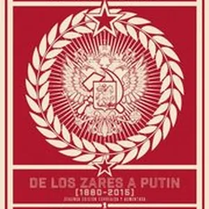 Rusia, de los zares a Putin (1880-2015)