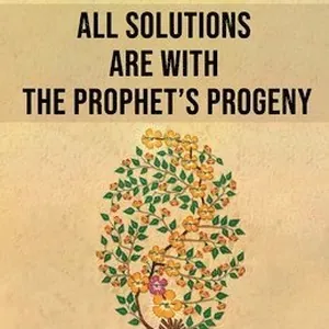All Solutions Are With The Prophet's Progeny