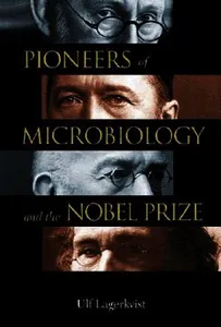 Pioneers Of Microbiology And The Nobel Prize
