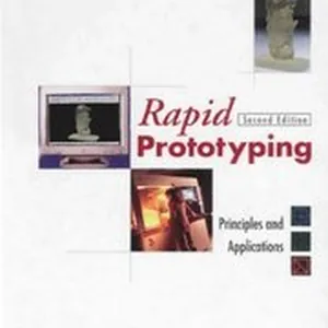 Rapid Prototyping: Principles And Applications (2nd Edition) (With Companion Cd-rom)