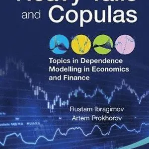 Heavy Tails And Copulas: Topics In Dependence Modelling In Economics And Finance